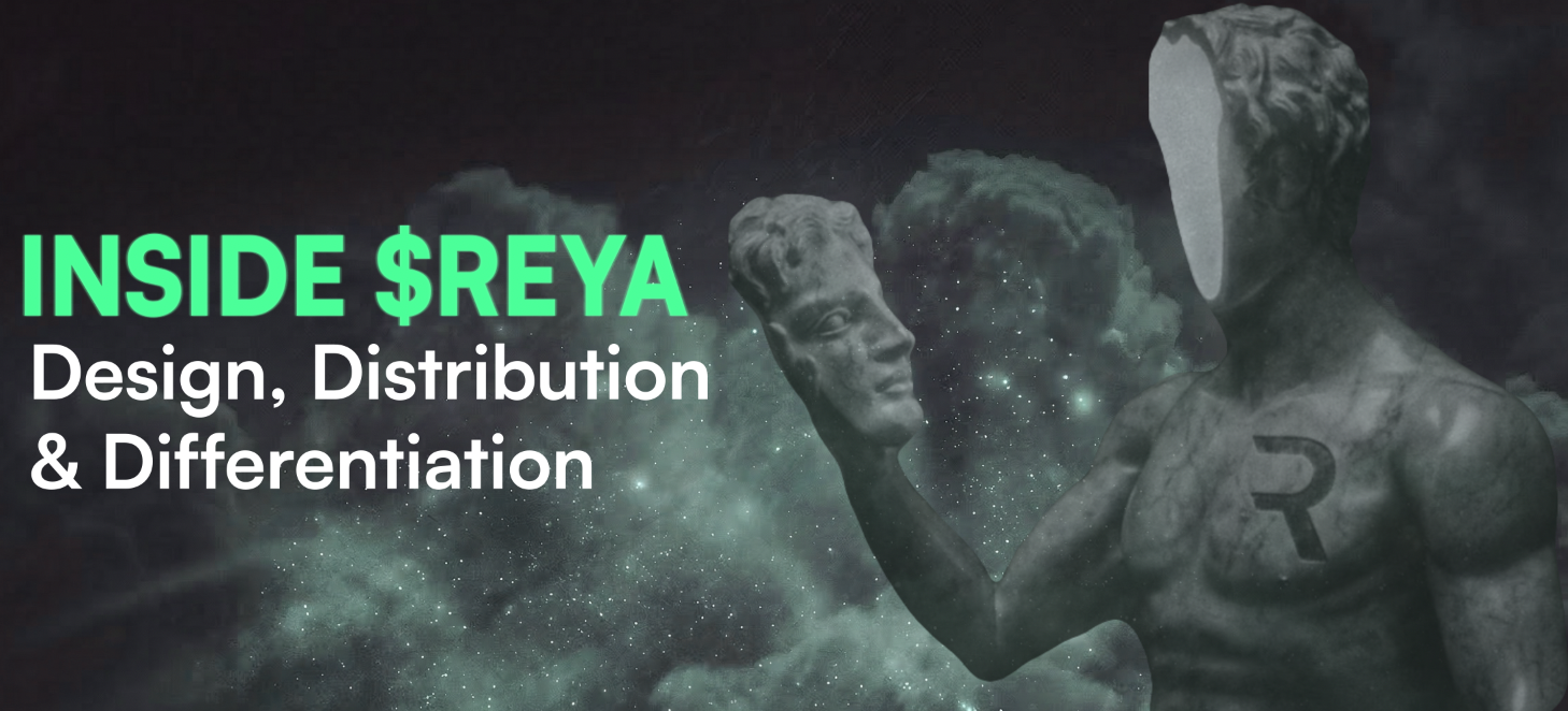 $REYA: Design, Distribution, and Differentiation