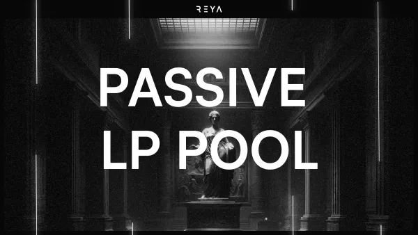 Announcing Reya Network’s Novel Constant-Product-Pegged Passive LP Pool