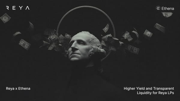 Reya x Ethena Partnership: Higher Yield and Transparent Liquidity for Reya LPs